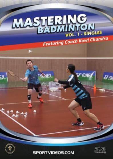 Mastering Badminton with Coach Kowi Chandra Volume 1. Singles